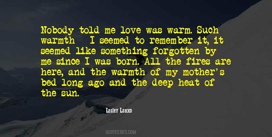 Warmth Love Quotes #1158519