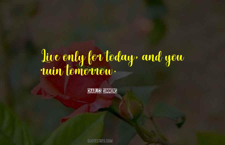 Tomorrow And Tomorrow And Tomorrow Quotes #212528
