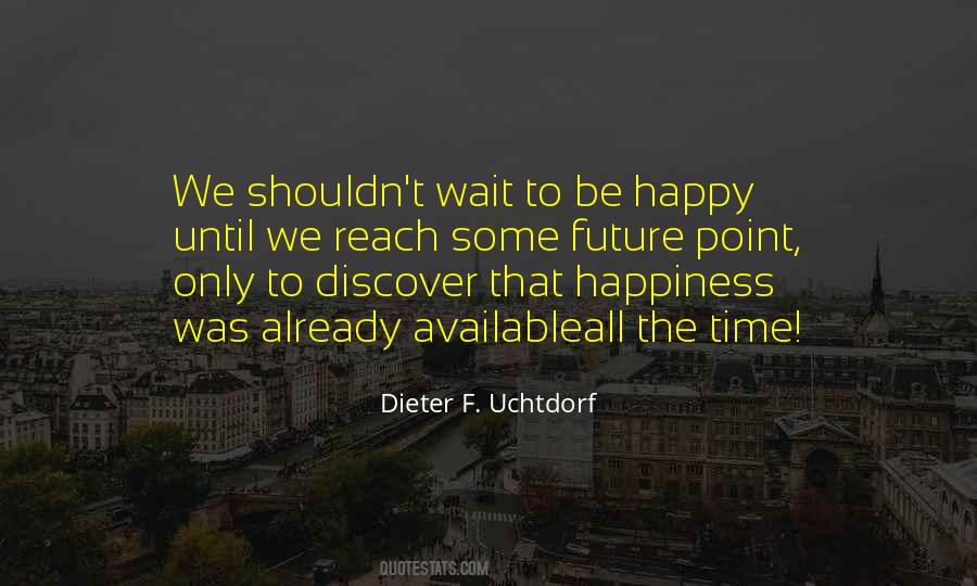 Discover Happiness Quotes #103510