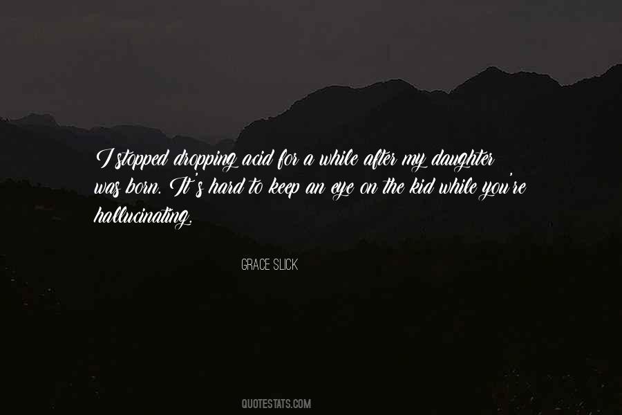 Daughter Is Born Quotes #1871053