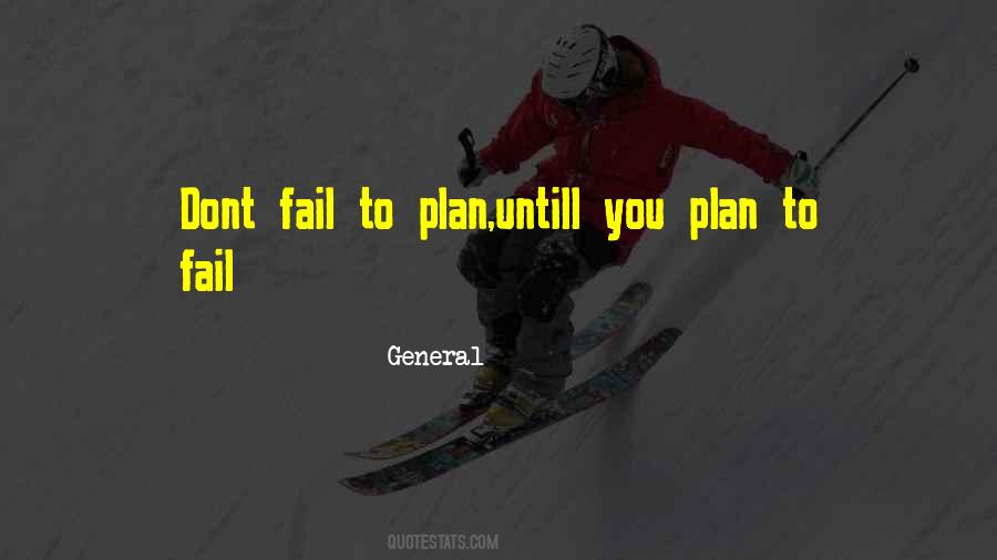 Without A Plan You Plan To Fail Quotes #1289399