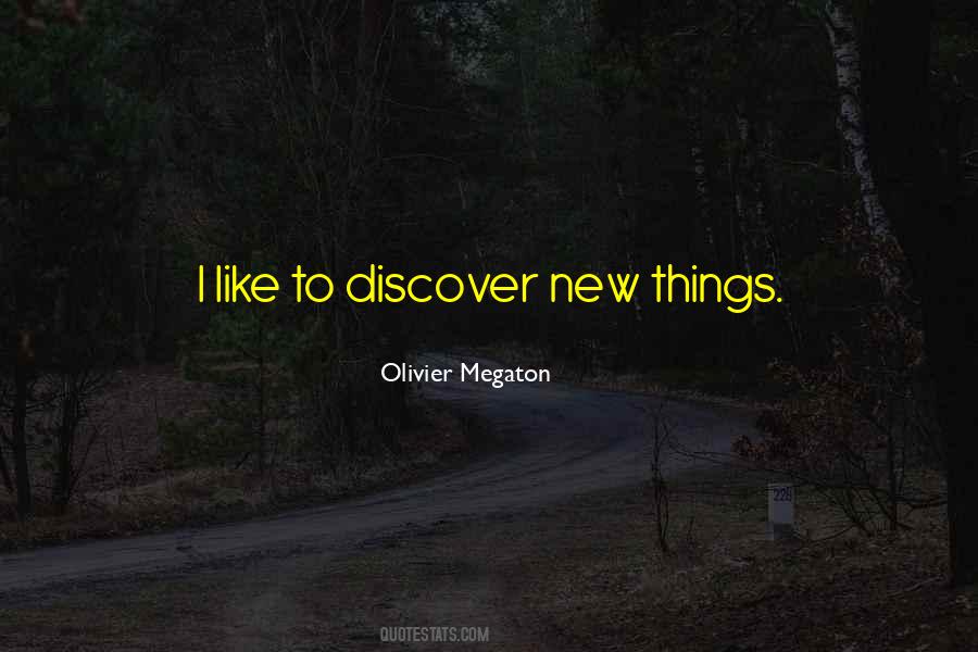 Discover New Things Quotes #734248