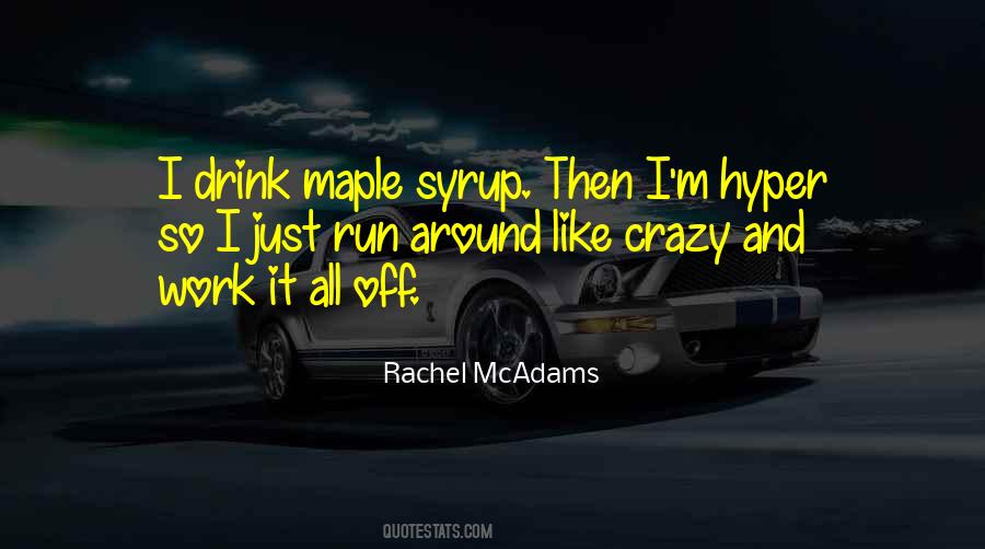 Work Like Crazy Quotes #1223708