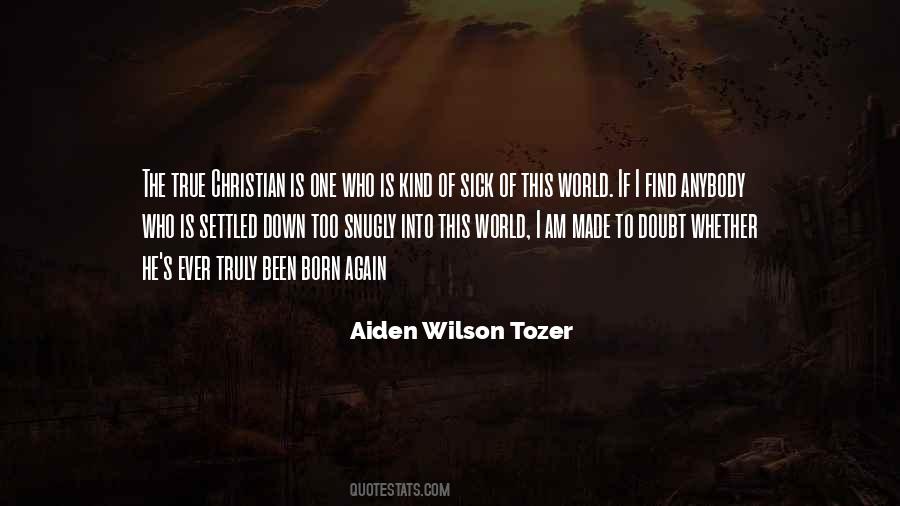 I Am Born Again Quotes #1236995