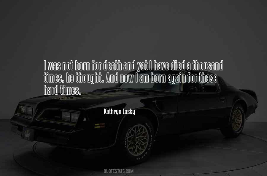 I Am Born Again Quotes #1659033