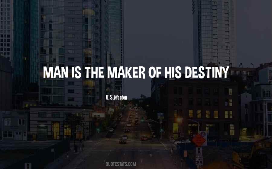 Quotes About The Destiny Of Man #767587