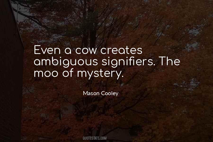 Mystery Creates Wonder Quotes #553672