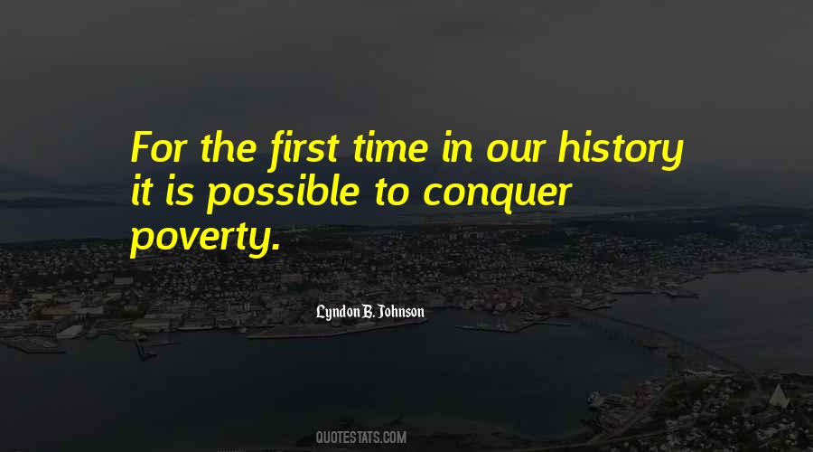 First Time In History Quotes #134013