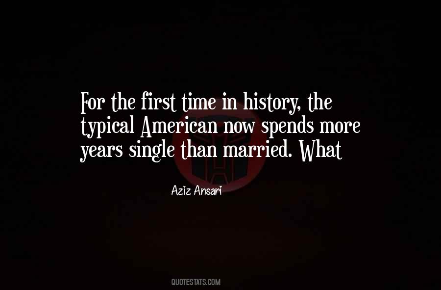 First Time In History Quotes #208026