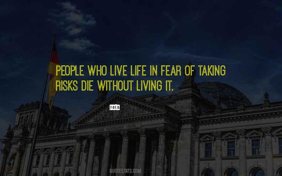 Life In Fear Quotes #1439976