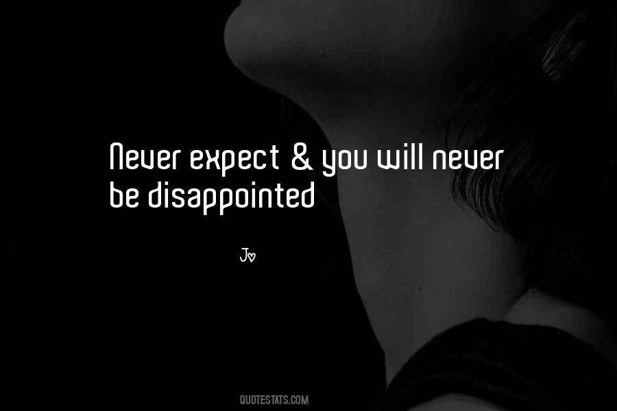 You Will Be Disappointed Quotes #376059
