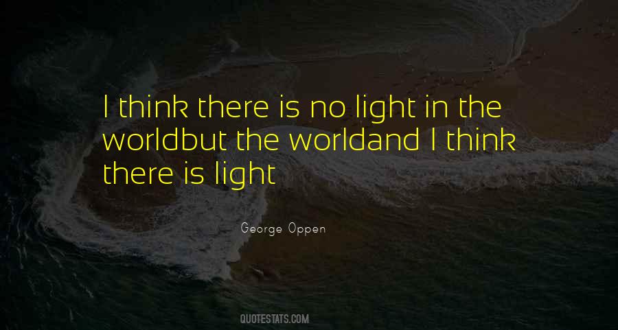 There Is No Light Quotes #1620467