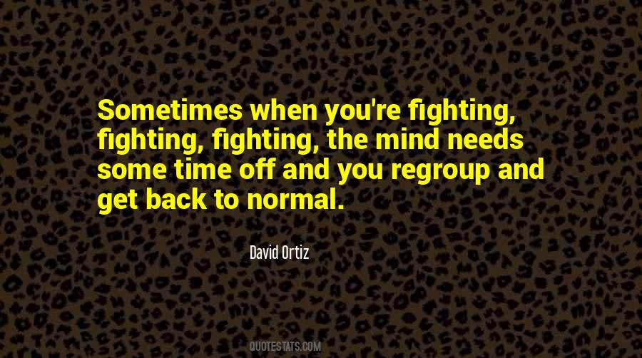 Going Back To Normal Quotes #470806