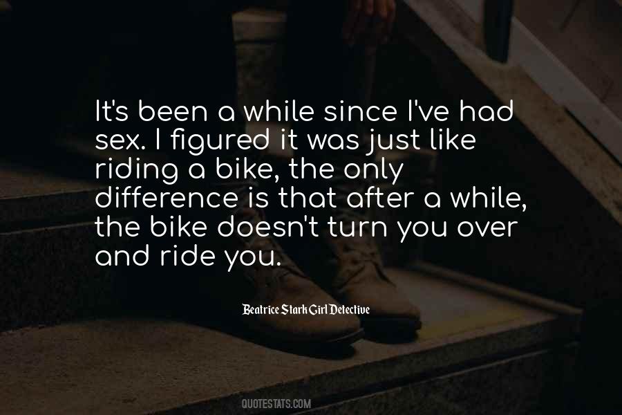 Ride And Love Quotes #1804868