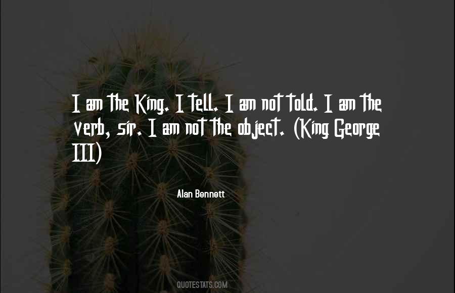 I Am The King Quotes #1173565