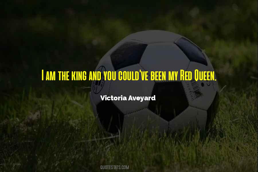 I Am The King Quotes #1282340