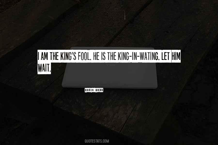 I Am The King Quotes #1475647