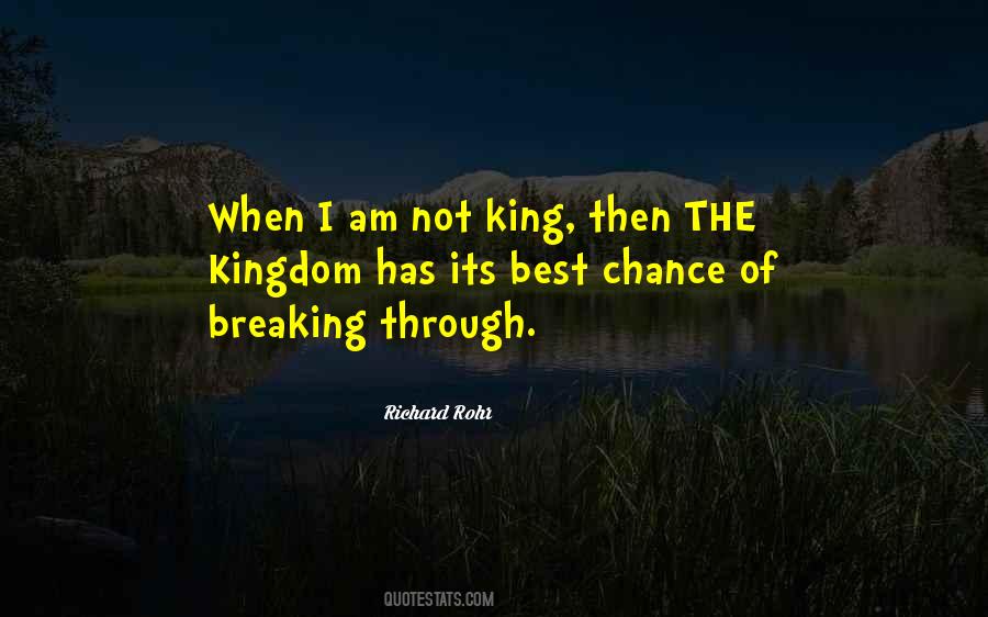 I Am The King Quotes #918624