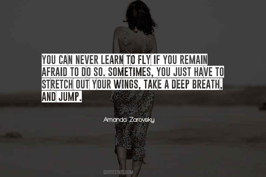 Stretch Your Wings Quotes #1570074