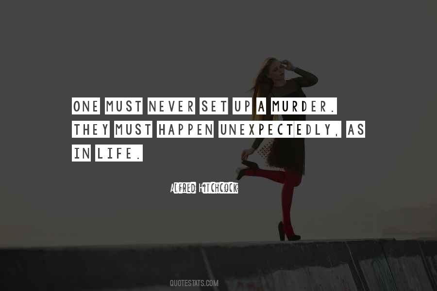 The Best Things In Life Happen Unexpectedly Quotes #927301 The Best Things In Life Happen Unexpectedly Quotes #927301