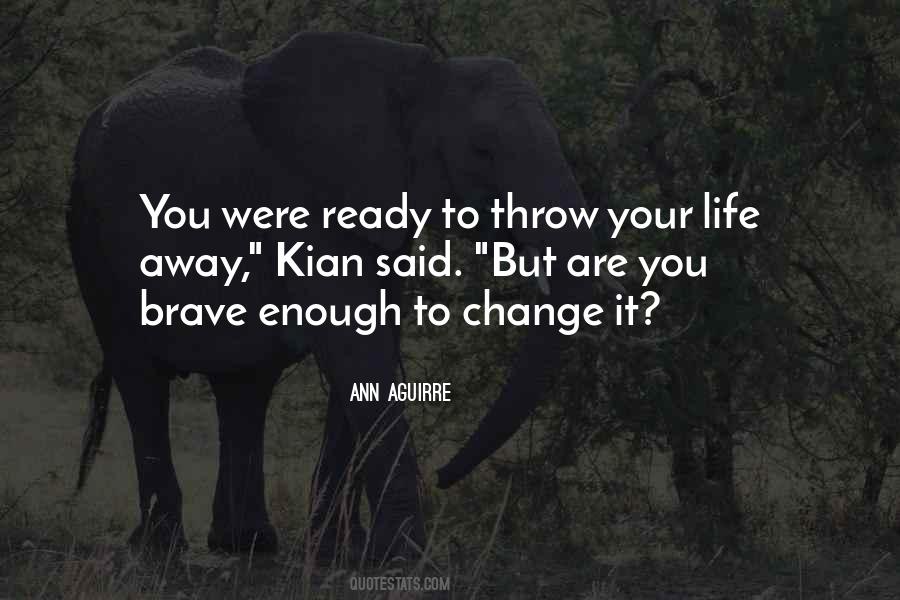 I Am Ready To Change My Life Quotes #1202708