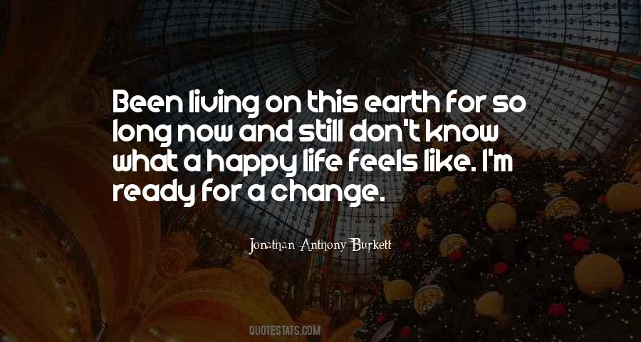 I Am Ready To Change My Life Quotes #1358306