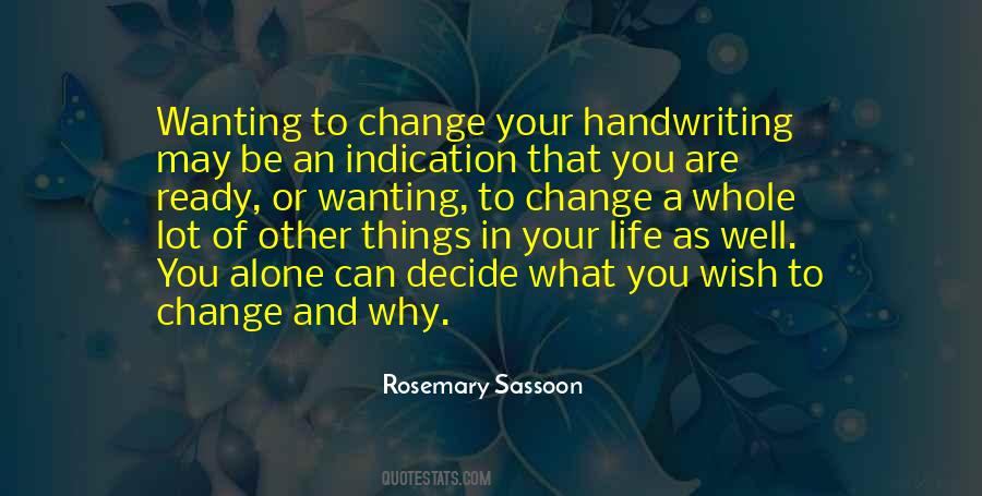 I Am Ready To Change My Life Quotes #285891