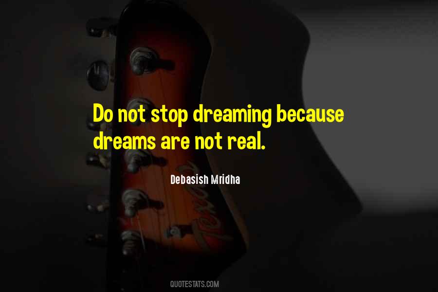 Dreams Are Not Real Quotes #1692183