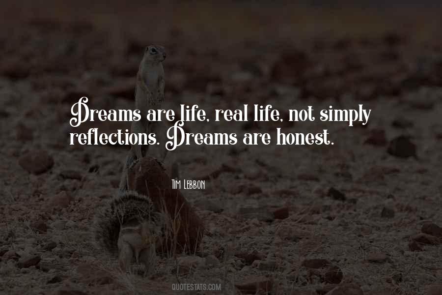 Dreams Are Not Real Quotes #827288