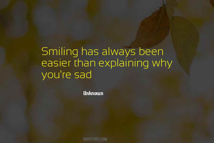 Sad But Always Smiling Quotes #1802076