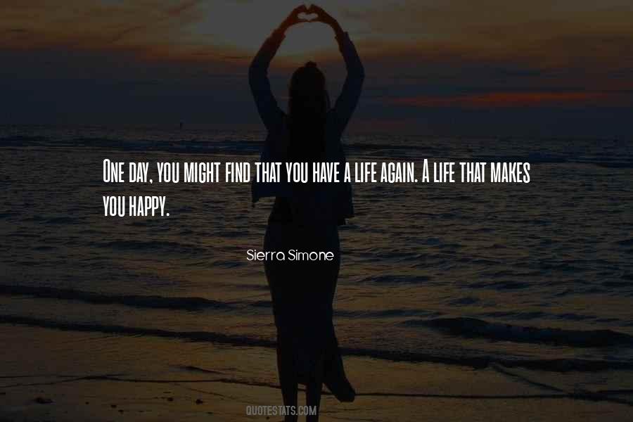 When You Find Someone Who Makes You Happy Quotes #890156