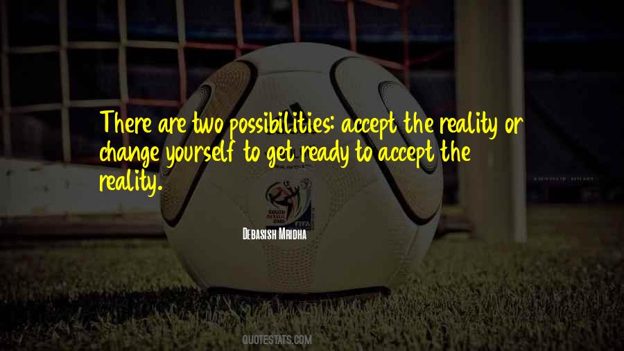 Accept The Reality Of Life Quotes #1753516