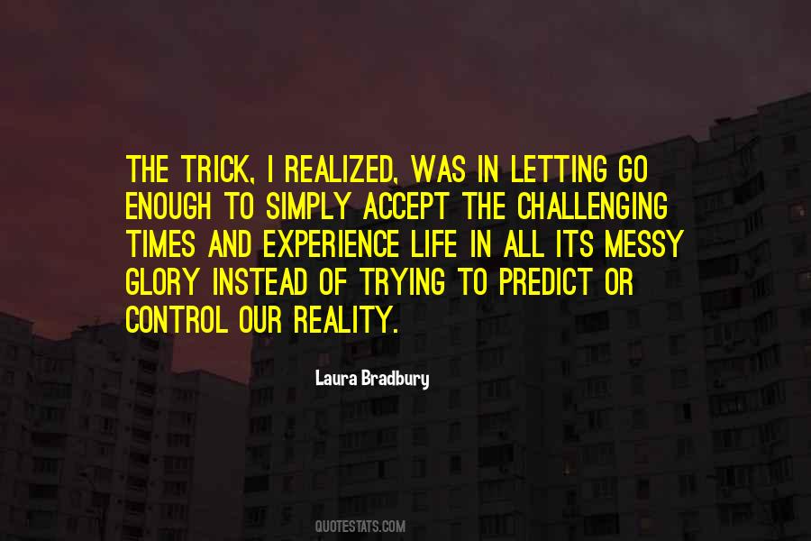 Accept The Reality Of Life Quotes #323326