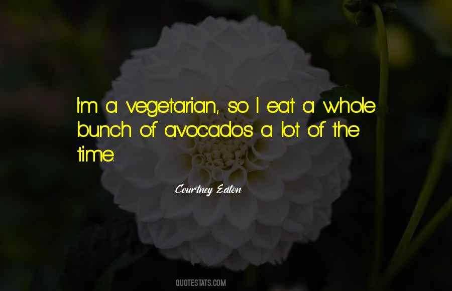 Quotes About Eat Vegetarian #1475400