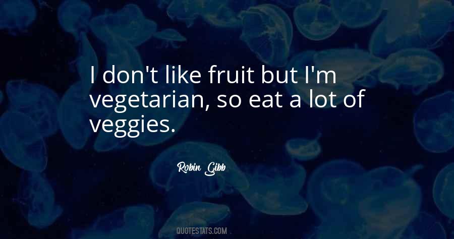 Quotes About Eat Vegetarian #373633