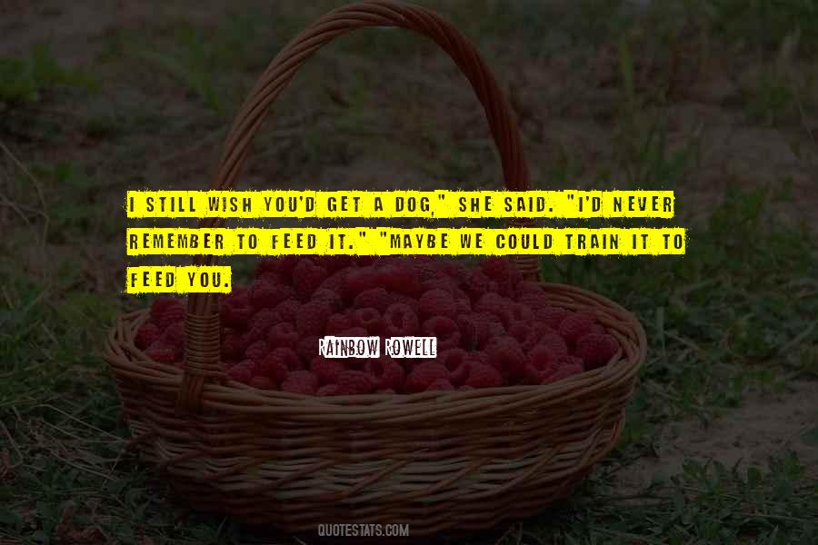 Train Your Dog Quotes #1018227