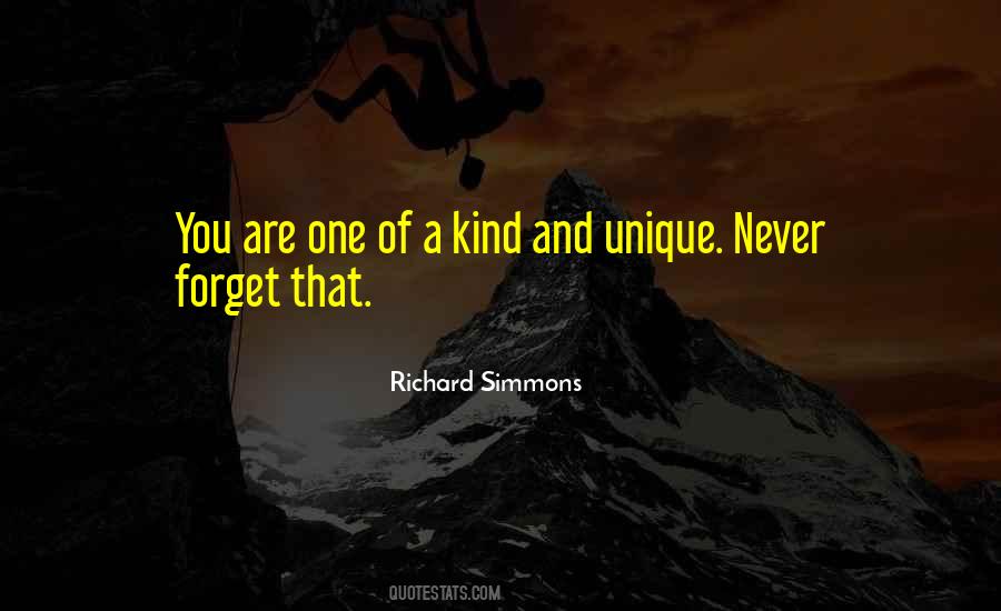 You Are A One Of A Kind Quotes #1295478