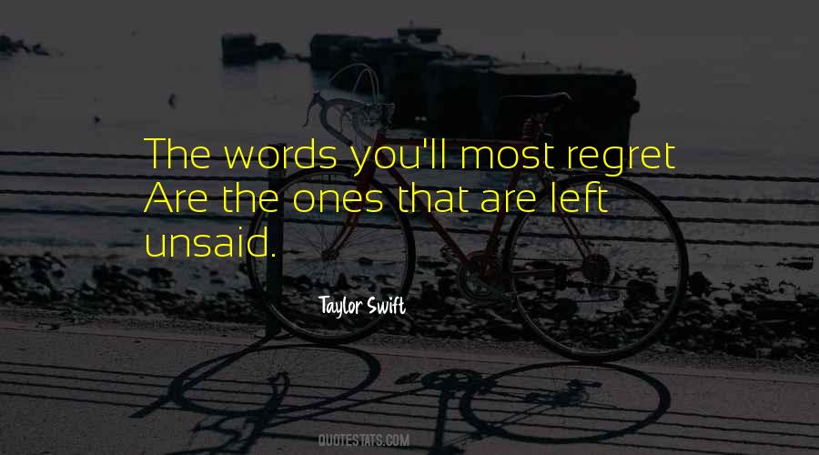 All Thats Left Unsaid Quotes #897029