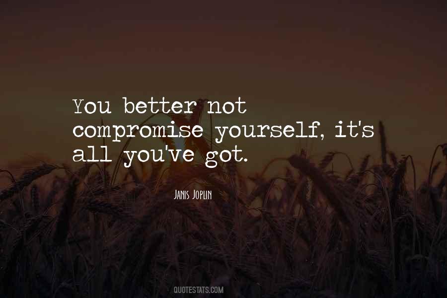 Compromise Yourself Quotes #1727939