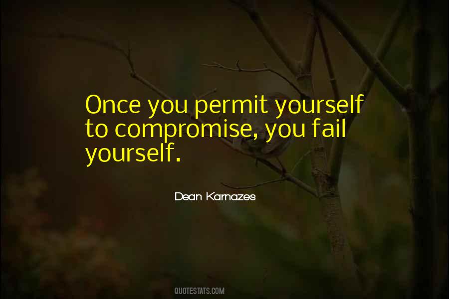 Compromise Yourself Quotes #468936