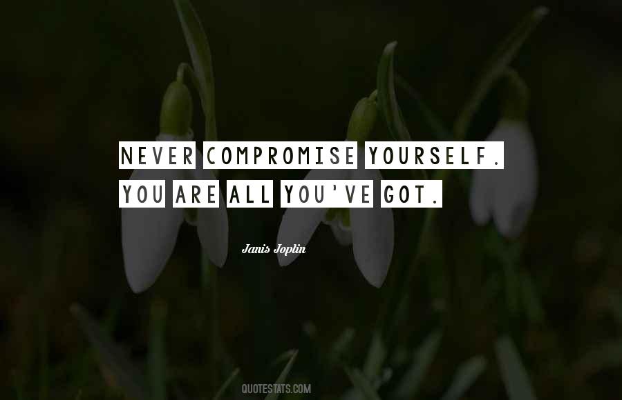 Compromise Yourself Quotes #730745