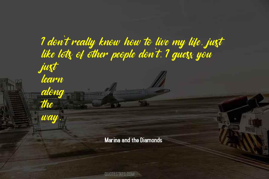 Learn How To Live Quotes #1219530