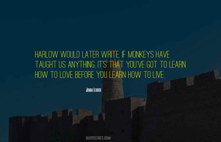 Learn How To Live Quotes #382142