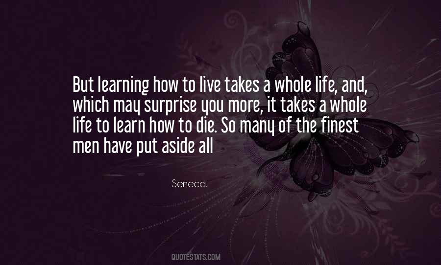 Learn How To Live Quotes #548969