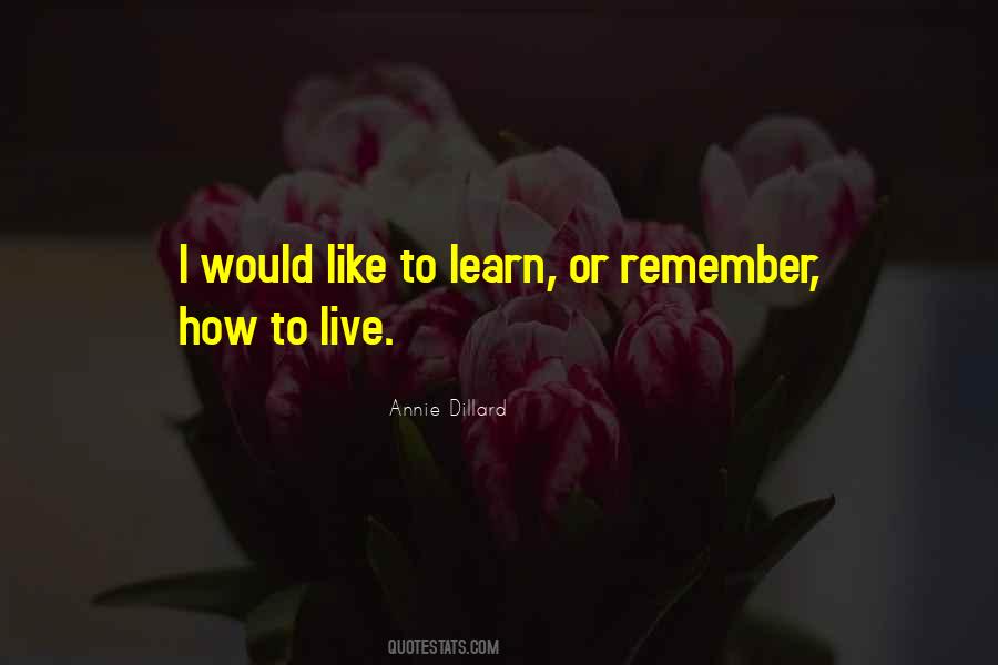 Learn How To Live Quotes #550062