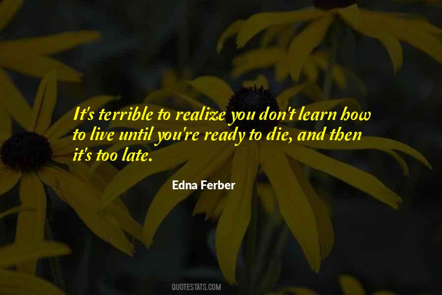 Learn How To Live Quotes #952120
