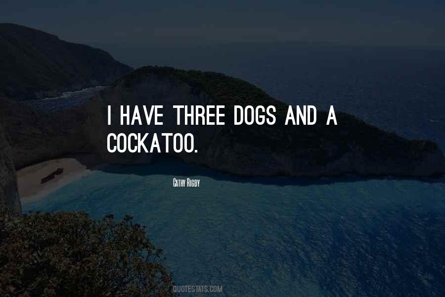 Three Dogs Quotes #847459