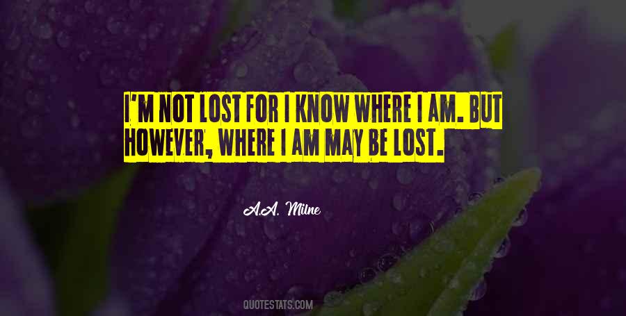 Am Not Lost Quotes #1132093