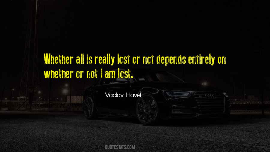 Am Not Lost Quotes #1414463