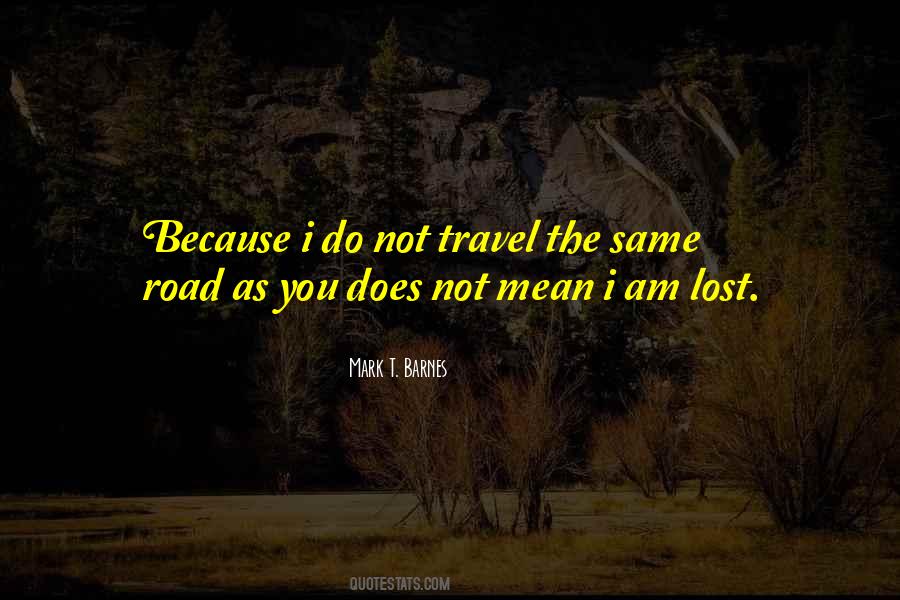 Am Not Lost Quotes #268935